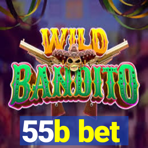 55b bet